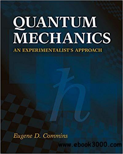 Quantum Mechanics: An Experimentalist's Approach